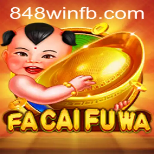 Descubra o Fascinante Mundo de FaCaiFuWa: O Jogo que Conquista com 848win